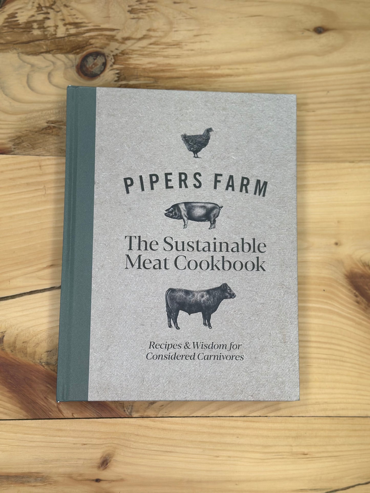 Pipers Farm- The Sustainable Meat Cookbook